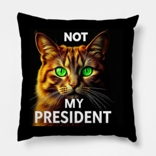 Not-My-president Pillow