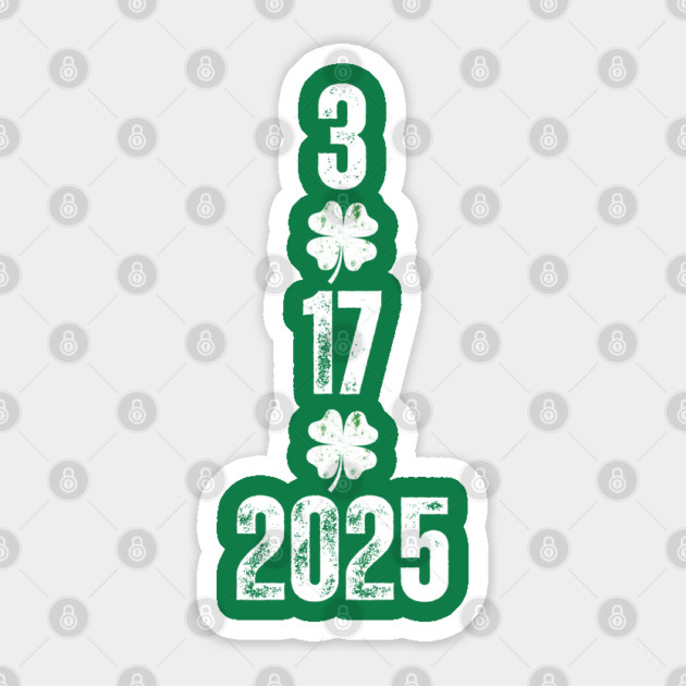 St. Patrick's Day – 3/17/2025 Celebration Sticker by Creatifly Graphic Tees