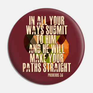 Proverbs 3:6 In all your ways.... Pin