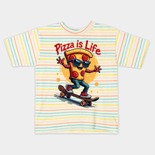 Pizza is Life Skateboard T-Shirt Kids T-Shirt