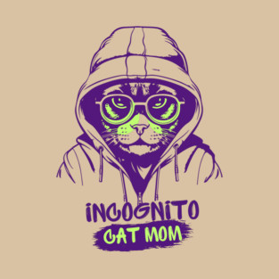 Incognito Cat Mom T-Shirt