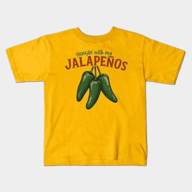 Hangin’ with My Jalapeños Kids T-Shirt by enrynz