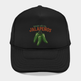 Hangin’ with My Jalapeños Hat