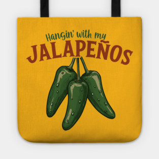 Hangin’ with My Jalapeños Tote