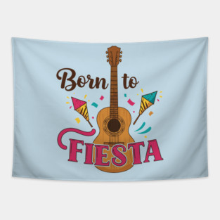 Born to Fiesta Tapestry