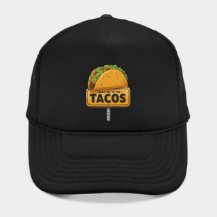 Take Me to the Tacos Hat