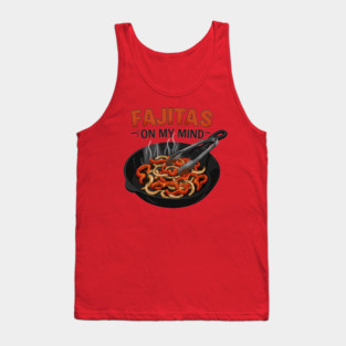 Fajitas on My Mind Tank Top