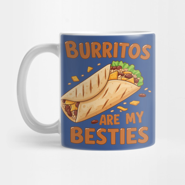 Burritos Are My Besties by enrynz
