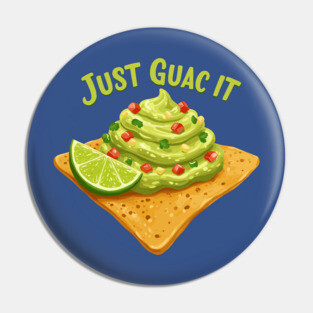 Just Guac It Pin