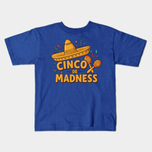 Cinco de Madness Kids T-Shirt