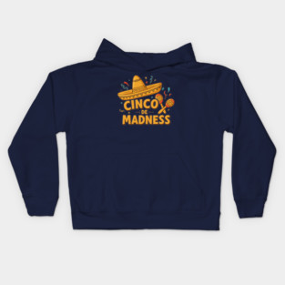 Cinco de Madness Kids Hoodie