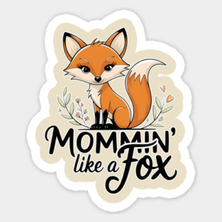 Mommin Like A Fox Sticker