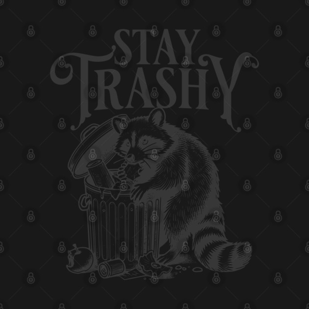 Stay Trashy by Juna's Store