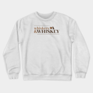 Whiskey and Whiskers Crewneck Sweatshirt