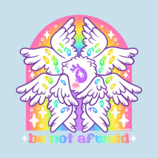 Be Not Afwaid T-Shirt