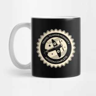 Travel to Avoid Humanity Mug