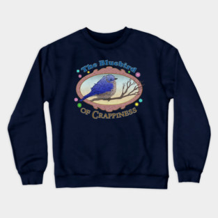 The Bluebird of Crappiness Crewneck Sweatshirt