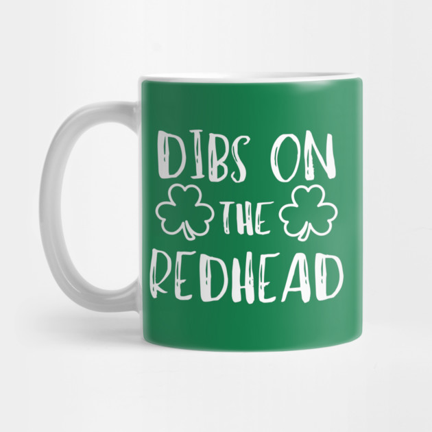 Dibs On The Redhead by Creatifly Graphic Tees