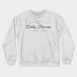 Dolly Parton Workin' 9 To 5 Crewneck Sweatshirt