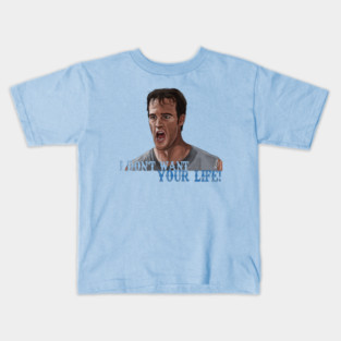 Varsity Blues: I Don't Want Your Life! Kids T-Shirt