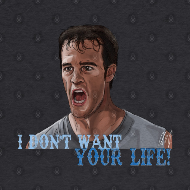 Varsity Blues: I Don't Want Your Life! by 51Deesigns