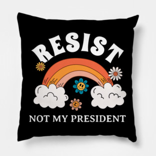 Not-My-President Pillow