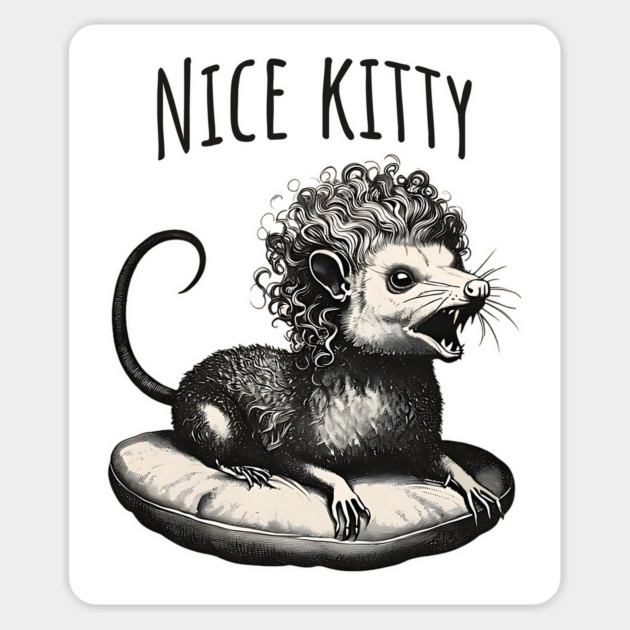 Nice Kitty, silly Feral Possum in Costume design Magnet by Luxinda