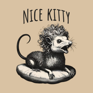 Nice Kitty, silly Feral Possum in Costume design T-Shirt
