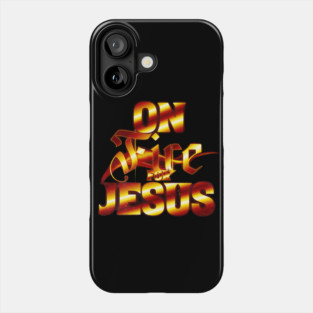 On Fire for Jesus – Christian Flame Phone Case