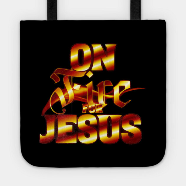 On Fire for Jesus – Christian Flame Tote by Rox
