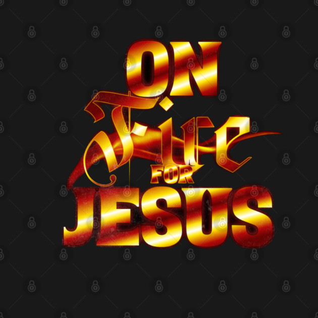 On Fire for Jesus – Christian Flame by Rox