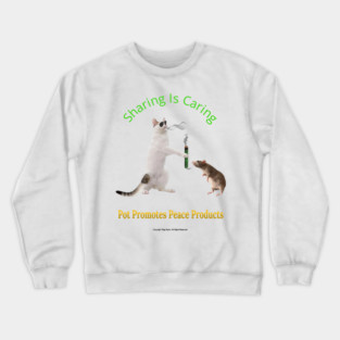 Sharing Is Caring Crewneck Sweatshirt