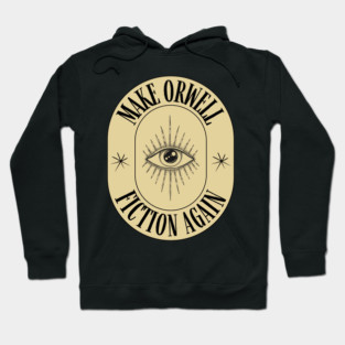 Make Orwell Fiction Again Hoodie