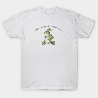 Funny Frog Meme Off to Commit Tomfoolery M2057 T-Shirt