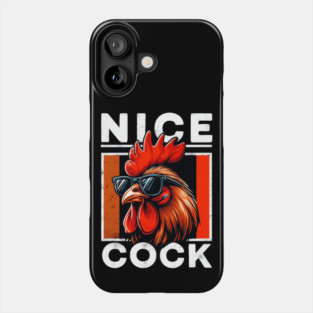 Cock of the Walk: Nice Cock Phone Case