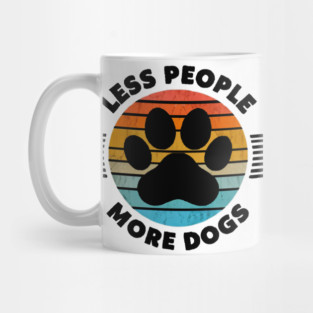 Paw Power: Less People, More Dogs Mug