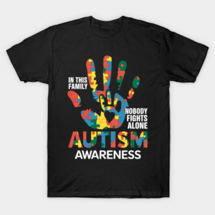 Autism Awareness In This Family Nobodys Fights Alones T-Shirt