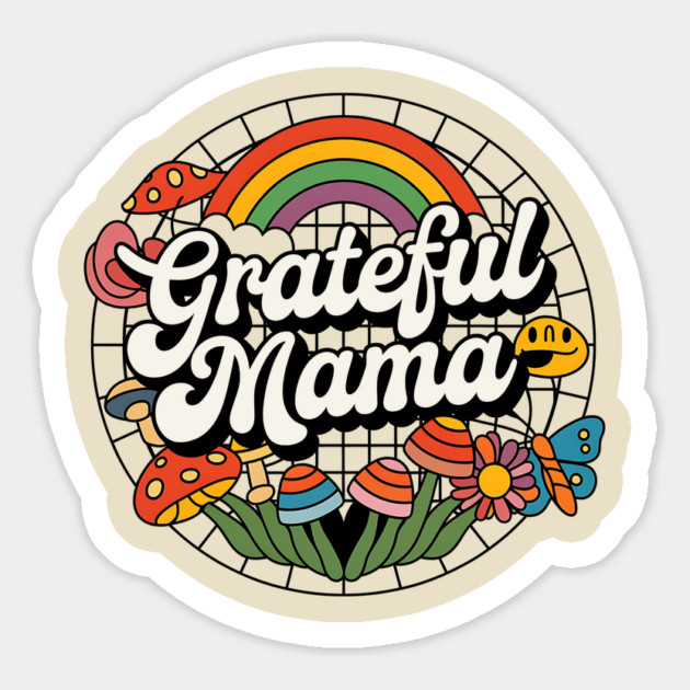 grateful mama Magnet by ArtistTee ⭐⭐⭐⭐⭐
