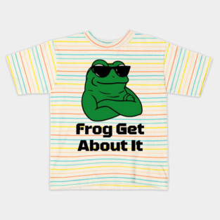 Frog Get About It: Leap Into Laughter Kids T-Shirt