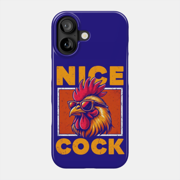 Cock of the Walk: Nice Cock Phone Case by Steve
