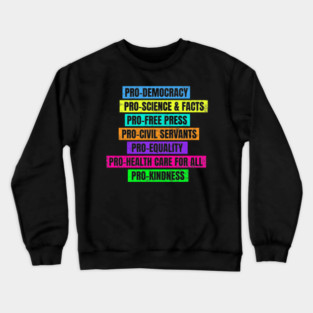 Pro Democracy Science Facts Free Press Equality Crewneck Sweatshirt