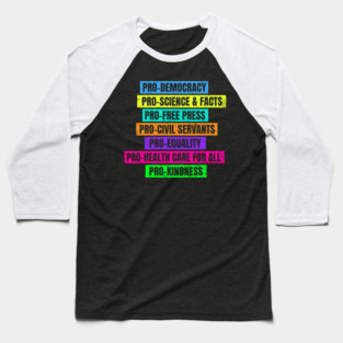 Pro Democracy Science Facts Free Press Equality Baseball T-Shirt