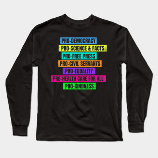 Pro Democracy Science Facts Free Press Equality Long Sleeve T-Shirt
