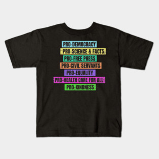 Pro Democracy, Pro Science, Pro Free Press Kids T-Shirt