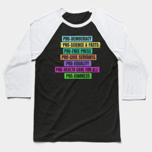 Pro Democracy, Pro Science, Pro Free Press Baseball T-Shirt