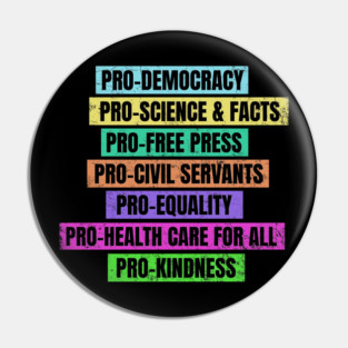 Pro Democracy, Pro Science, Pro Free Press Pin