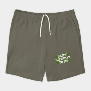 Happy Birthday To Me For Lucky St Patricks Day Shorts
