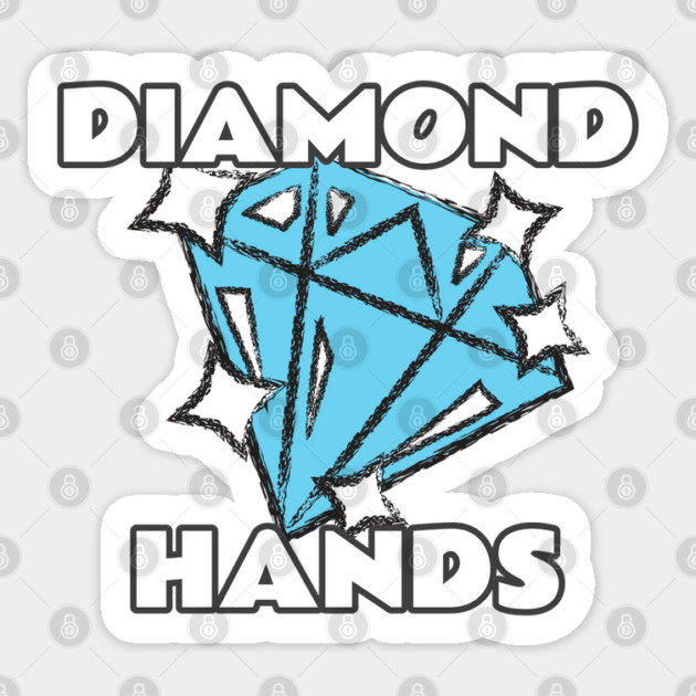 Diamond Hands Sticker by DTNT Shirts