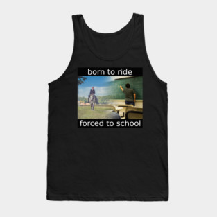 born to ride Tank Top