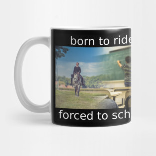 born to ride Mug